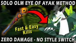 Easy Solo Olm Eye of Ayak ZERO DAMAGE Method for Noobs in OSRS!