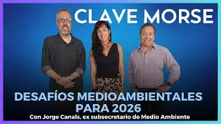 los desaf&iacute;os medioambientales para 2026 #ClaveMorse