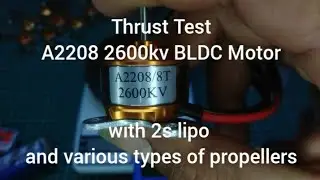 Thrust Test Cheap Brushless Motor A2208 2600kv 2s Lipo 4 5 6 7 8 inches Propellers