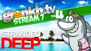 STRANDED DEEP: Test zu Release ★ LIVE [S007E04]