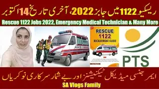 Rescue 1122 Jobs 2022, Emergency Medical Technician & Many Govt Jobs, PTS Jobs | SA Vlogs Family