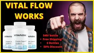 VitalFlow Review: VitalFlow Prostate Supplement? VitalFlow Works? Where To Buy? Side Effects?