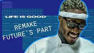 Future - Life Is Good ft. Drake [Futures Part] (IAMM Remake)