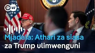 Ni zipi athari za siasa za Trump? | DW Kiswahili