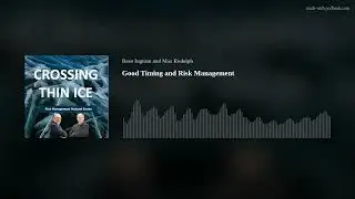 Good Timing and Risk Management
