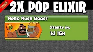 2x your Dark Elixir & POP Elixir during this Hero Rush BOOST Event in Clash of Clans