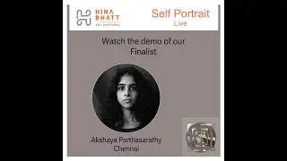 Akshaya Parthasarathy in Self Portrait Live for Hina Bhatt Art Foundation
