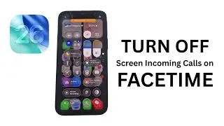 How to Turn Off iOS 26 Screen Incoming Calls on FaceTime iPhone