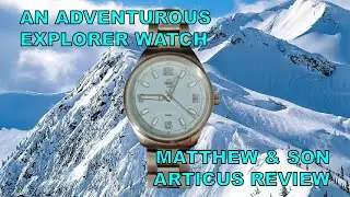 An Adventurous Explorer Watch - Matthew & Son Arcticus - MAS