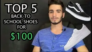 TOP 5 BACK TO SCHOOL SHOES FOR $100!!!!
