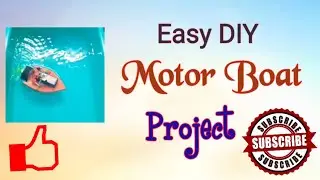 Easy DIY Motor Boat⛵ Project