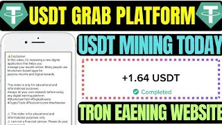 New USDT Earning Website in 2025 | Best USDT Grab Platform Today | TRON Mining Website in 2025