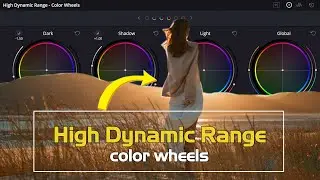 Tất tần tật về High Dynamic Range -  C&ocirc;ng cụ gi&uacute;p chỉnh m&agrave;u dễ d&agrave;ng hơn trong DaVinci Resolve