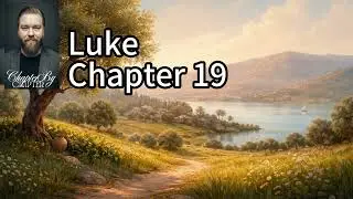 The Gospel of Luke 19 (WEB) | Seeking the Lost and Welcoming the King: Salvation and Accountability