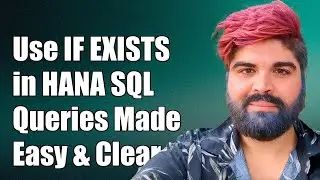 How to Use IF EXISTS in HANA SQL Queries: A Step-by-Step Guide