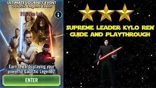Ultimate Journey Event - Galactic Legend Event - 3 Stars for Supreme Leader Kylo Ren - SWGOH