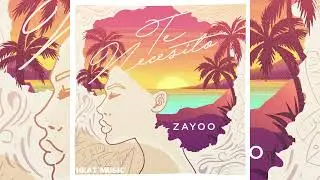 te necesito - ZAYOO FT Heat Music ( SIMI - Duduke )