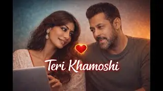 Teri khamoshi | Arijeet Singh | Salman Khan, Chitrangada Singh | Battle of Galwan #song