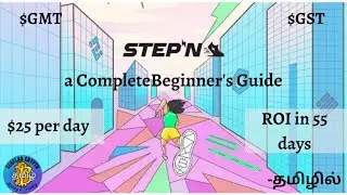 Stepn Move 2 Earn | Beginners Guide | Daily Returns and ROI Explained | GMT & GST Tokens | தமிழில்