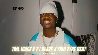 TML VIBEZ X T I BLAZE X FIDO TYPE BEAT