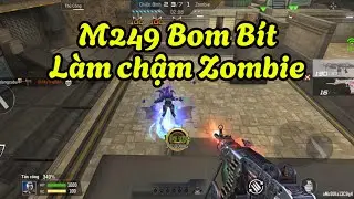 M249 Vip Bom Bít Làm Chậm Zombie Siêu Vip Pro • CF Legends 