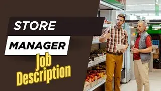 Job description of Store Manager - Role, Responsibilities & Skills