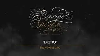 DIGNO // feat. BRUNO GUED&Atilde;O