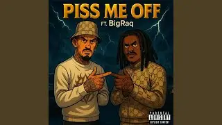 Piss me off (feat. Sneaky.inkk)