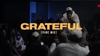 🔥😮&zwj;💨🙌🏾  Grateful (Vibe Mix) || Antwuan Cooks & BrvndonP