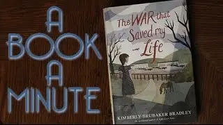 A BOOK A MINUTE: The War that Saved My Life