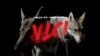 Helly - VLCI feat. Yemi Nudno | Official video