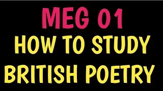 How to Study British Poetry Meg 01 IGNOU