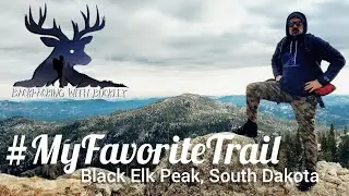 #MYFAVORITETRAIL: Black Elk Peak Loop, South Dakota