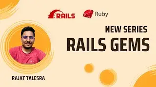 Series Announcement  - Rails & Ruby gems you should know!