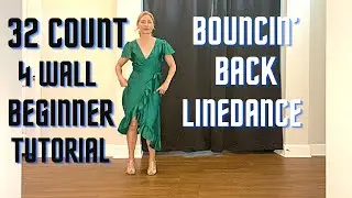 Bouncin&rsquo; Back 32 Count Beginner Line Dance Tutorial to Bouncin&rsquo; Back (Bumpin&rsquo; Me Against The Wall)
