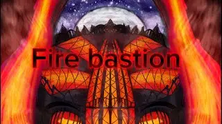 Fire Bastion 