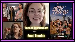 Good Trouble Season 5: Rachel Rosenbloom Interview