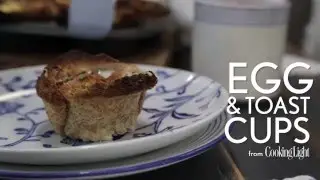 How to Make Egg & Toast Cups | Cooking Light