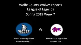 Wolfe County Wolves Esports Week 7: Wolves White vs Rockcastle Co. Rock Red Game 2