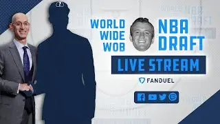 World Wide Wob&rsquo;s 2020 NBA Draft LIVE Stream!