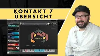 NI KONTAKT 7 - &Uuml;bersicht und erster Eindruck l DEUTSCH