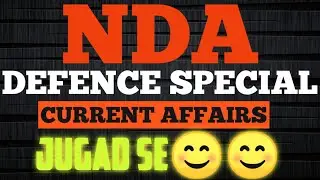 Most Important Current Affairs For NDA 2020 II Defence Special II NDA 2020