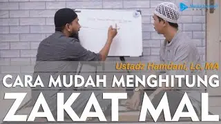 Cara Mudah Menghitung Zakat Mal | Ustadz Hamdani, Lc. MA
