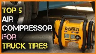 Top 5 Air Compressors - Best Portable Air Compressors for Truck Tires