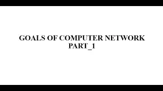 goal of computer network _Part 1