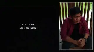 Hei Dunia - Hs Liawan (Speed Up)