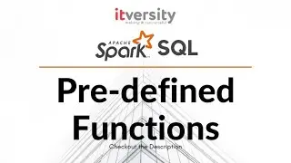 Spark SQL - Pre-defined Functions - Validating Functions