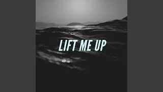 Lift Me Up