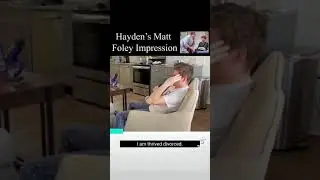 Hayden&rsquo;s Matt Foley Impression