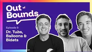 Dr. Tubs: Gaybaiting, Circumcision, & Bidet | Episode 9 Out of Bounds Podcast